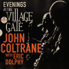 JOHN COLTRANE "EVENINGS AT THE VILLAGE GATE" 2 LP