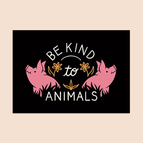 Ahoy Kollektiv "be Kind To Animals" A5 Print